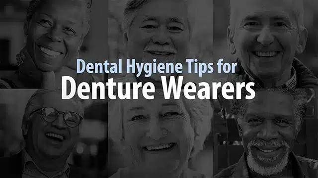 Dental Hygiene Tips for Denture Wearers
