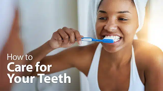 How To Care For Your Teeth