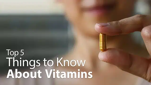 Top 5 Things to Know About Vitamins